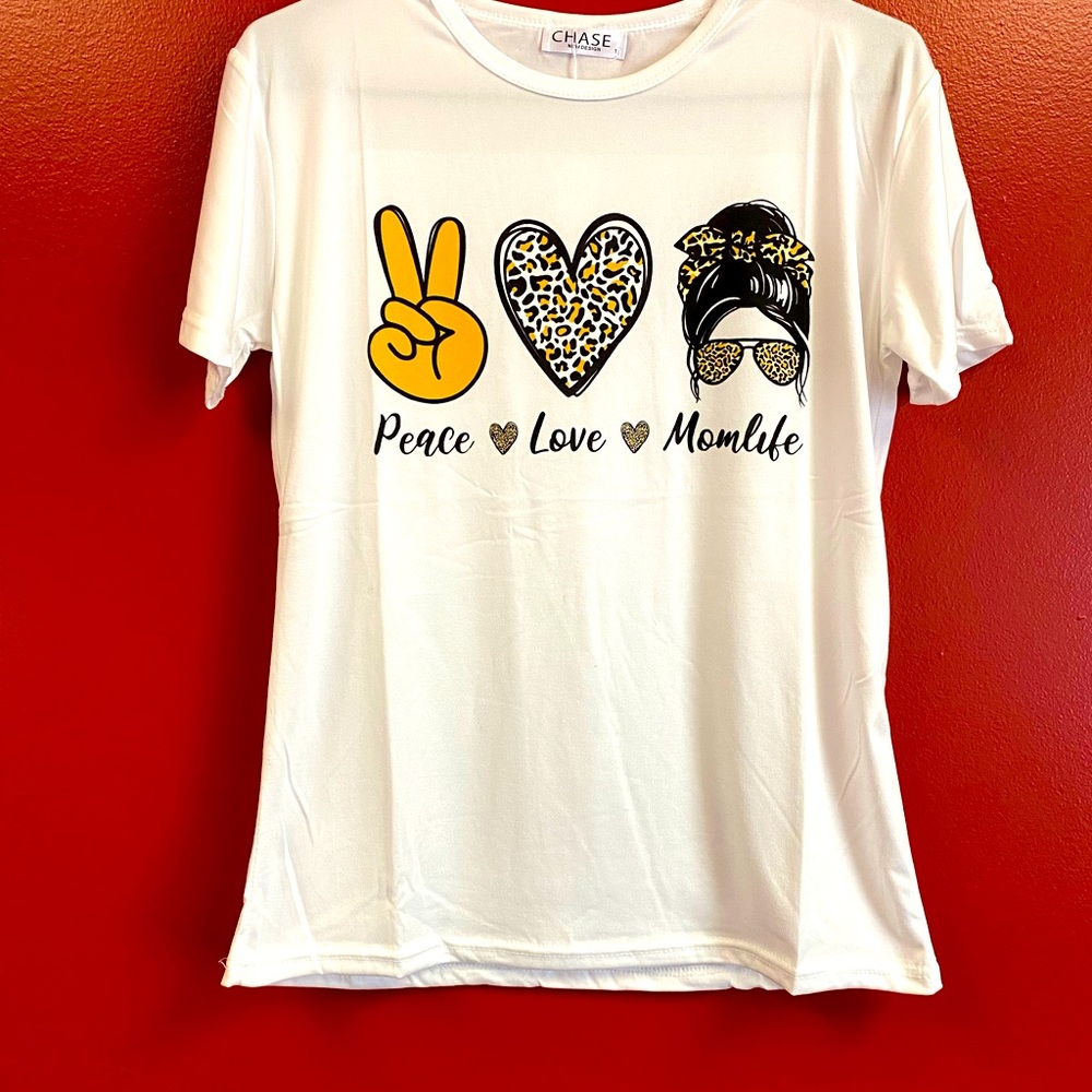 Peace Love and Momlife Tee Shirt